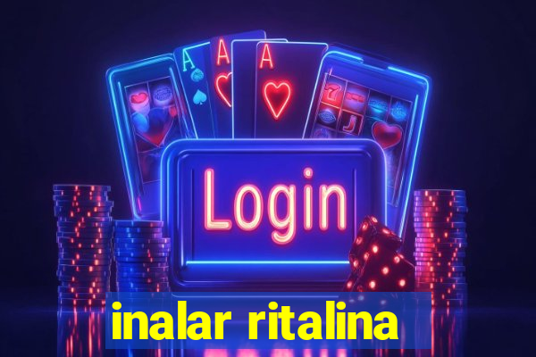 inalar ritalina